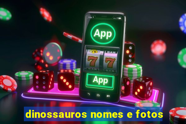 dinossauros nomes e fotos